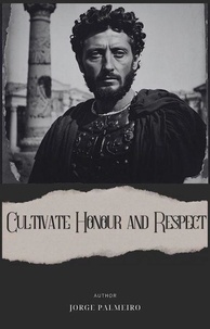  Jorge Palmeiro - Cultivate Honour and Respect.