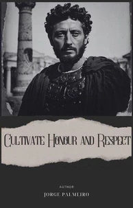 Cultivate Honour and Respect
