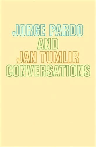 Jorge Pardo - Jorge Pardo & Jan Tumlir: Conversations.