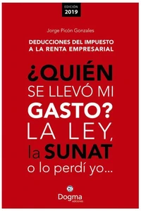 ¿Quién se llevó mi gasto? La ley, la SUNAT o lo perdí yo...