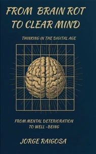 From  Brain Rot To Clear   Mind
