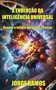 A Evolução da Inteligência Universal