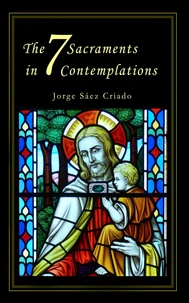 The 7 Sacraments in 7 Contemplations