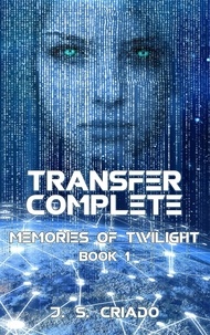  Jorge Sáez Criado - Transfer Complete - Memories of Twilight, #1.