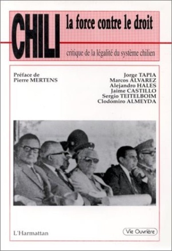 Jorge Tapia - Chili - La force contre le droit critique da la légalité du système chilien.