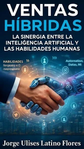 Ventas Híbridas: La sinergia entre la inteligencia artificial y las habilidades humanas