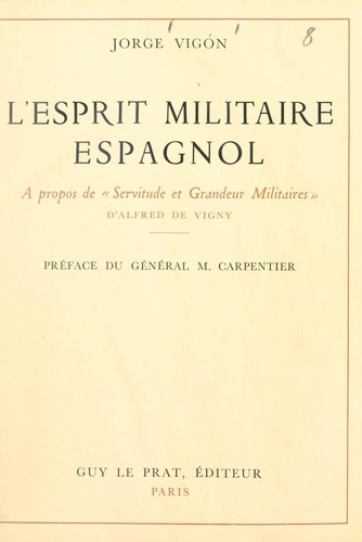 L'esprit militaire espagnol. À propos de "Servitude et grandeur militaires" d'Alfred de Vigny