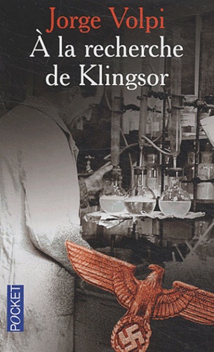 Jorge Volpi - A la recherche de Klingsor.