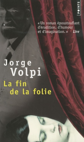 Jorge Volpi - La fin de la folie.