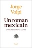 Jorge Volpi - Un roman mexicain - L'affaire Florence Cassez.