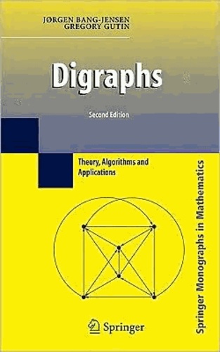 Jorgen Bang-Jensen et Gregory Gutin - Digraphs.