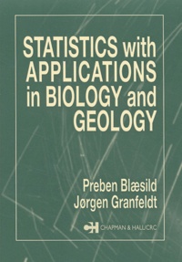 Jorgen Granfeldt et Preben Blaesild - Statistics With Applications In Biology And Geology.