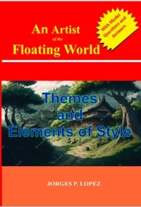  Jorges P. Lopez - An Artist of the Floating World: Themes and Elements of Style - A Guide to Kazuo Ishiguro's An Artist of the Floating World, #2.