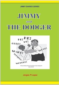  Jorges P. Lopez - Jimmy and the Dodger - JIMMY DIARIES SERIES, #5.