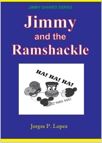  Jorges P. Lopez - Jimmy and the Ramshackle - JIMMY DIARIES SERIES, #3.