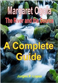  Jorges P. Lopez - Margaret Ogola The River and the Source: A Complete Guide - A Guide Book to Margaret A Ogola's The River and the Source, #4.
