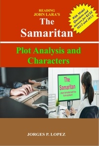  Jorges P. Lopez - Reading John Lara's The Samaritan: Plot Analysis and Characters - A Guide to Reading John Lara's The Samaritan, #1.