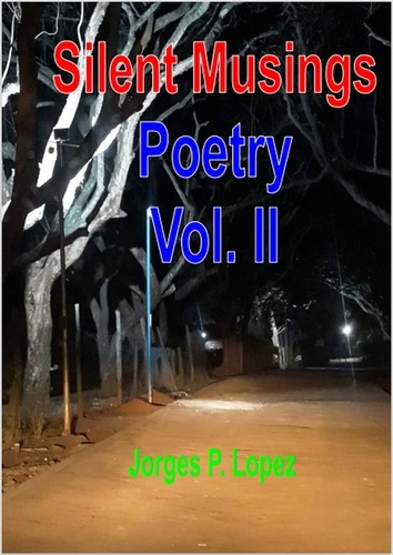  Jorges P. Lopez - Silent Musings: Poetry - Poetry, #3.