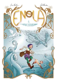 Enola et les animaux extraordinaires Tomes 1 à 3