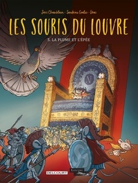 Joris Chamblain et Sandrine Goalec - Les souris du Louvre Tome 5 : La plume et l'épée.