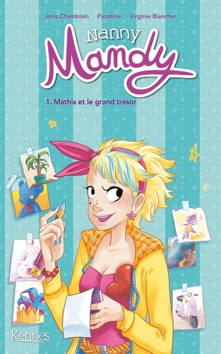 Joris Chamblain - Nanny Mandy Tome 1 : Mathis et le grand trésor.