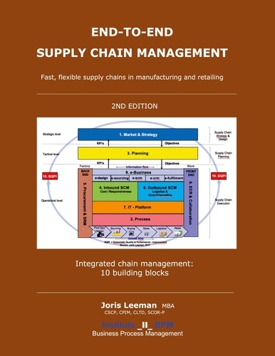 End-to-End Supply Chain Management  - 2nd edition -. Fast, flexible Supply Chains in Manufacturing and Retailing