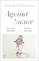 Against Nature (riverrun editions). a new translation of the compulsively readable cult classic