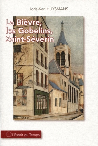 La Bièvre, les Gobelins, Saint-Severin
