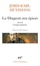 Joris-Karl Huysmans - Le Drageoir aux épices suivi de Croquis parisiens.