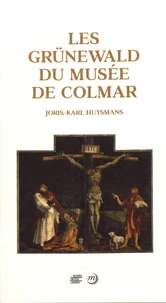Les Grünewald du musée de Colmar