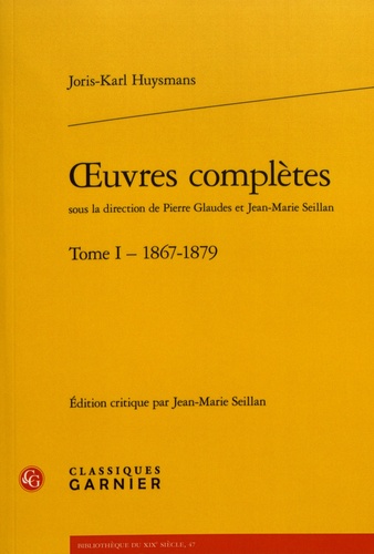 Oeuvres complètes. Tome 1 (1867-1879)