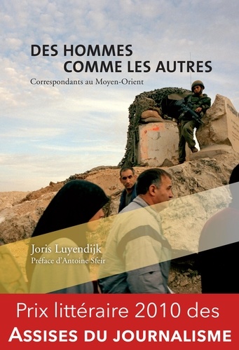 Joris Luyendijk - Des hommes comme les autres - Correspondants au Moyen-Orient.