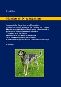 Jörn Edling - Hunderecht Niedersachsen - Systematische Darstellung mit Übersichten.