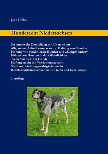Hunderecht Niedersachsen. Systematische Darstellung mit Übersichten