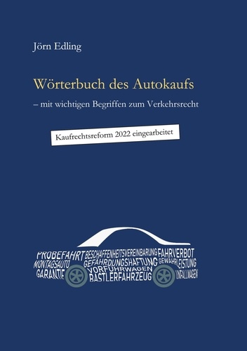 Wörterbuch des Autokaufs. mit wichtigen Begriffen zum Verkehrsrecht