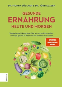 Gesunde Ernährung heute und morgen