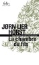 Jorn Lier Horst - La chambre du fils - Une enquête de William Wisting.