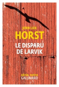 Jorn Lier Horst - Une enquête de William Wisting  : Le disparu de Larvik.