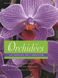 Jörn Pinske - Orchidées - Le manuel de l'amateur.