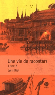 Jorn Riel - Une vie de racontars Tome 2 : .