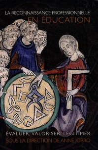 La reconnaissance professionnelle en éducation : évaluer, valoriser, légitimer