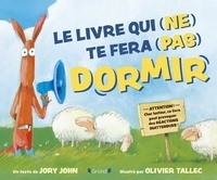 Jory John et Olivier Tallec - Le livre qui (ne) te fera (pas) dormir.