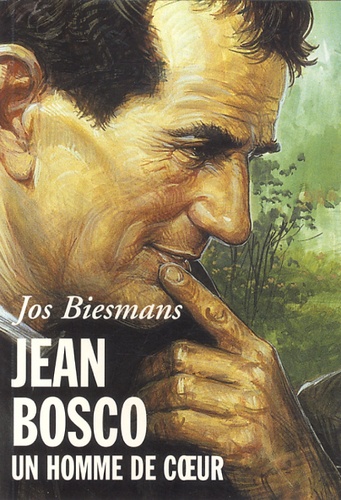 Jos Biesmans - Jean Bosco - Un homme de coeur.