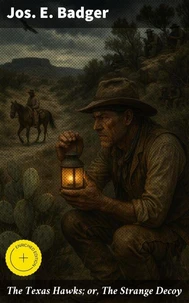 The Texas Hawks; or, The Strange Decoy