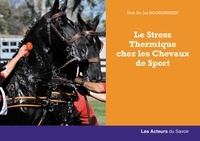 Jos Noordhuizen - Le Stress Thermique chez les chevaux de Sport.
