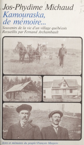 Kamouraska, de mémoire. Souvenirs de la vie d'un village québécois
