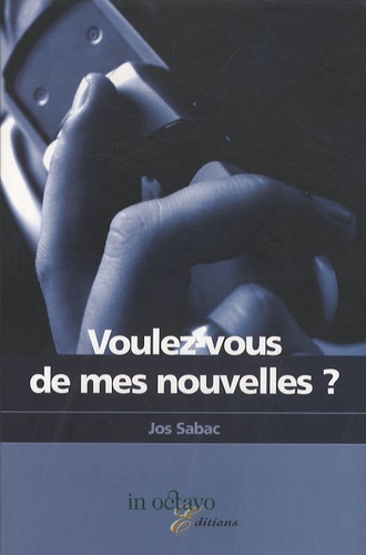 Jos Sabac - Voulez-vous de mes nouvelles ?.