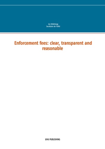 Enforcement fees : clear, transparent and reasonable