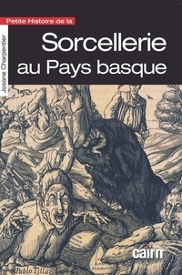Torrent gratuit pour télécharger des livres Petite histoire de la sorcellerie au Pays basque 9782350688237 (French Edition)  par Josane Charpentier