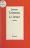 Josane Duranteau - Le départ.